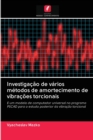 Image for Investigacao de varios metodos de amortecimento de vibracoes torcionais