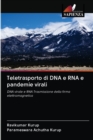Image for TELETRASPORTO DI DNA E RNA E PANDEMIE VI