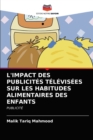 Image for L&#39;Impact Des Publicites Televisees Sur Les Habitudes Alimentaires Des Enfants