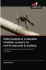 Image for Deforestazione e malattie infettive zoonotiche nell&#39;Amazzonia brasiliana