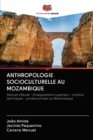 Image for Anthropologie Socioculturelle Au Mozambique