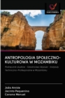 Image for Antropologia Spoleczno-Kulturowa W Mozambiku