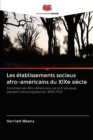 Image for Les etablissements sociaux afro-americains du XIXe siecle