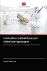 Image for Intubation pediatrique par videolaryngoscopie