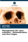 Image for Management der naso-orbitalen - Ethmoidfraktur und ihre Folgen