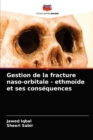 Image for Gestion de la fracture naso-orbitale - ethmoide et ses consequences