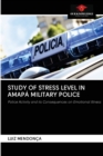 Image for STUDY OF STRESS LEVEL IN AMAPA MILITARY POLICE