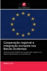 Image for Cooperacao regional e integracao europeia nos Balcas Ocidentais