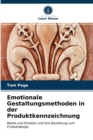 Image for Emotionale Gestaltungsmethoden in der Produktkennzeichnung