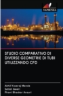 Image for STUDIO COMPARATIVO DI DIVERSE GEOMETRIE DI TUBI UTILIZZANDO CFD
