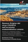 Image for Denovo Origine del virus COVID19 nell&#39;arcaismo endosimbiotico umano