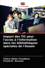 Image for Impact des TIC pour l&#39;acces a l&#39;information dans les bibliotheques speciales de l&#39;Assam