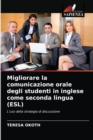 Image for Migliorare la comunicazione orale degli studenti in inglese come seconda lingua (ESL)
