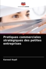 Image for Pratiques commerciales strategiques des petites entreprises