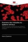 Image for Examens des maladies du systeme veineux