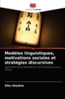 Image for Modeles linguistiques, motivations sociales et strategies discursives