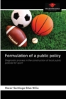Image for FORMULATION OF A PUBLIC POLICY