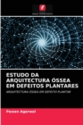 Image for Estudo Da Arquitectura Ossea Em Defeitos Plantares