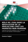 Image for Role de l&#39;Eaa Dans La Regulation de la Prolactine Chez Les Primates Non Humains