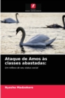 Image for Ataque de Amos as classes abastadas