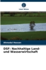 Image for Dsf : Nachhaltige Land- und Wasserwirtschaft