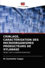 Image for Criblage, Caracterisation Des Microorganismes Producteurs de Xylanase