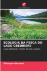 Image for Ecologia Da Pesca Do Lago Gbedikere