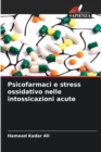 Image for Psicofarmaci e stress ossidativo nelle intossicazioni acute