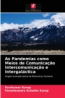 Image for As Pandemias como Meios de Comunicacao Intercomunicacao e Intergalactica