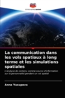 Image for La communication dans les vols spatiaux a long terme et les simulations spatiales