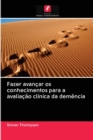 Image for Fazer avancar os conhecimentos para a avaliacao clinica da demencia