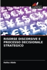 Image for Risorse Discorsive E Processo Decisionale Strategico