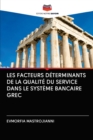 Image for Les Facteurs Determinants de la Qualite Du Service Dans Le Systeme Bancaire Grec