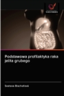 Image for Podstawowa profilaktyka raka jelita grubego