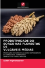 Image for Produtividade Do Sorgo NAS Florestas Devulgaveis Medias