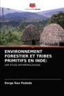 Image for Environnement Forestier Et Tribes Primitifs En Inde