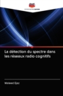 Image for La detection du spectre dans les reseaux radio cognitifs