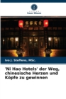 Image for &#39;Ni Hao Hotels&#39; der Weg, chinesische Herzen und Kopfe zu gewinnen