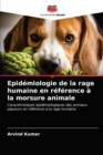 Image for Epidemiologie de la rage humaine en reference a la morsure animale