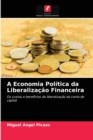 Image for A Economia Politica da Liberalizacao Financeira