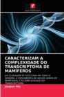 Image for Caracterizam a Complexidade Do Transcriptoma de Mamiferos