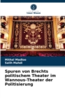 Image for Spuren von Brechts politischem Theater im Wannous-Theater der Politisierung