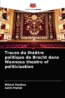 Image for Traces du theatre politique de Brecht dans Wannous theatre of politicization
