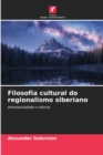Image for Filosofia cultural do regionalismo siberiano