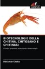 Image for Biotecnologie Della Chitina, Chitosano E Chitinasi