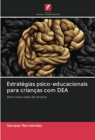 Image for Estrategias psico-educacionais para criancas com DEA