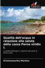 Image for Qualita dell&#39;acqua in relazione alla salute della cozza Perna viridis L
