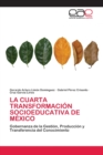 Image for La Cuarta Transformacion Socioeducativa de Mexico