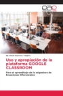 Image for Uso y apropiacion de la plataforma GOOGLE CLASSROOM