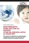 Image for MASTEREARTH PARA SALVAR AL MUNDO ¿Fusil de clatratos activo en 2025/30?